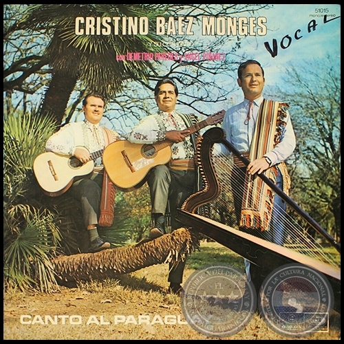 CANTO AL PARAGUAY - CRISTINO BEZ MONGES  y su conjunto con DEMETRIO PAREDES y NGEL PIANEZ